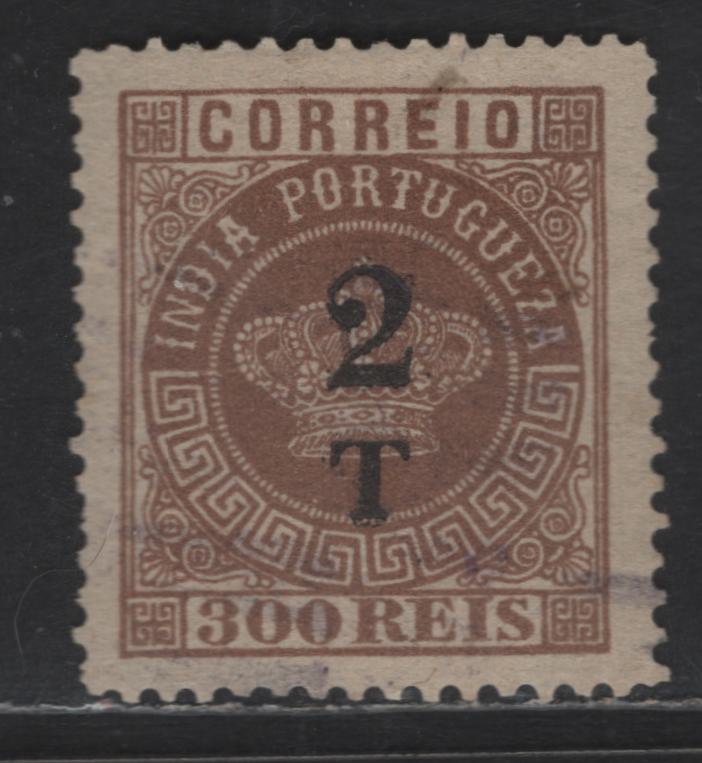 Lot 270 Portuguese India SC#148 2T on 300r Brown Crown, 1882 Portuguese Crown Issue, A Very Fine Used Single, Unlisted Perf 12.5