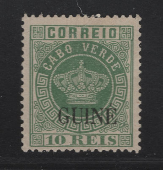 Lot 232 Portuguese Guinea SC#10 10r Green Crown, 1881-1895 Overprinted Crown Issue, A Very Fine Unused Single, Perf 13.5, Thin & Medium Papers, Types 1 & 2 Crosses.