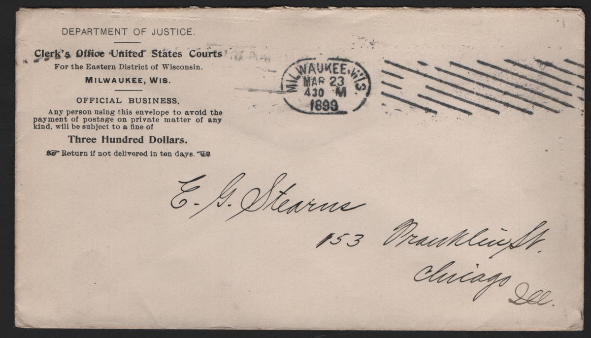 Lot 110 United States SC#Dept. Of Justice Unfranked, A Very Fine Used Envelope, Clerk's Office Of United States Courts Of Milwaukee, Wisconsin, Sent March 23 1899 to Chicago, Arriving Sameday with Chicago Backstamp, Size 3 Commercial Envelope.